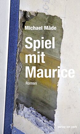 Kartonierter Einband Spiel mit Maurice von Michael Mäde