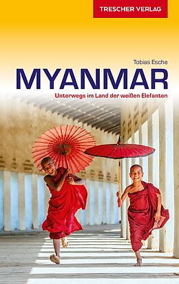 Kartonierter Einband TRESCHER Reiseführer Myanmar von Tobias Esche
