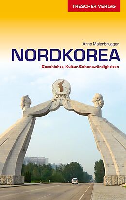 Kartonierter Einband TRESCHER Reiseführer Nordkorea von Arno Maierbrugger