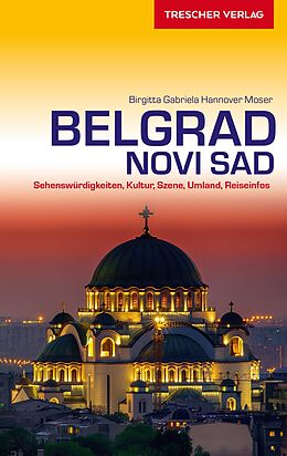 Kartonierter Einband TRESCHER Reiseführer Belgrad und Novi Sad von Birgitta Gabriela Hannover Moser