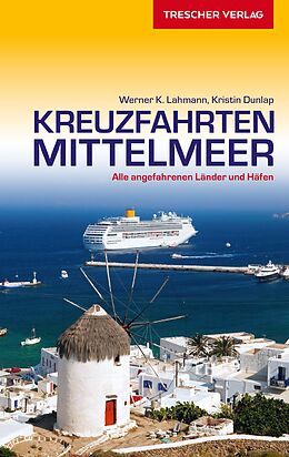 Kartonierter Einband TRESCHER Reiseführer Kreuzfahrten Mittelmeer von Werner K. Lahmann, Kristin Dunlap
