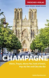 Kartonierter Einband TRESCHER Reiseführer Champagne von Heike Bentheimer
