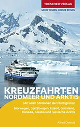 Kartonierter Einband (Kt) TRESCHER Reiseführer Kreuzfahrten Nordmeer und Arktis von Alfred Diebold