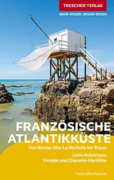 Kartonierter Einband TRESCHER Reiseführer Französische Atlantikküste von Heike Bentheimer