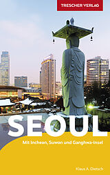 Kartonierter Einband TRESCHER Reiseführer Seoul von Klaus A. Dietsch