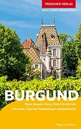 Kartonierter Einband (Kt) TRESCHER Reiseführer Burgund von Peggy Leiverkus