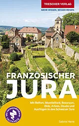 Kartonierter Einband TRESCHER Reiseführer Französischer Jura von Sabine Herre