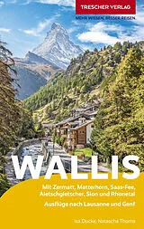 Kartonierter Einband (Kt) TRESCHER Reiseführer Wallis von Natascha Thoma, Isa Ducke