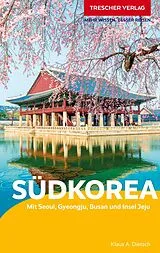 Kartonierter Einband (Kt) TRESCHER Reiseführer Südkorea von Klaus Dietsch
