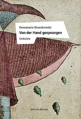 Kartonierter Einband Von der Hand gesprungen von Rosemarie Bronikowski, Eugeniusz Józefowski (Zeichnungen)
