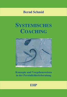 Kartonierter Einband Systemisches Coaching von Bernd Schmid