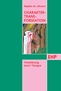 Kartonierter Einband Charakter-Transformation von Stephen M Johnson