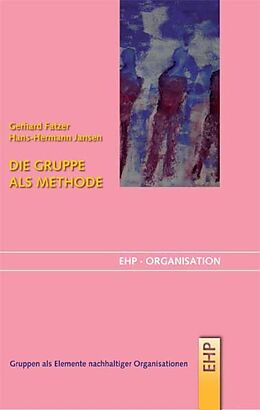 Fester Einband Die Gruppe als Methode von Gerhard Fatzer, Hans-Hermann Jansen