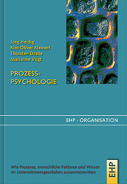 Fester Einband Prozesspsychologie von Jörg Heidig, Kim Oliver Kleinert, Thorsten Dralle