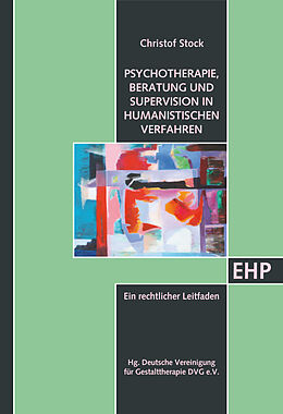 Fester Einband Psychotherapie, Beratung und Supervision in humanistischen Verfahren von Christof Stock