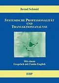 E-Book (epub) Systemische Professionalität und Transaktionsanalyse von Bernd Schmid
