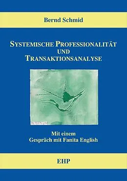 E-Book (epub) Systemische Professionalität und Transaktionsanalyse von Bernd Schmid