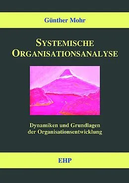 E-Book (epub) Systemische Organisationsanalyse von Günther Mohr
