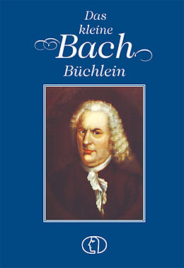 Fester Einband Das kleine Bach-Büchlein von Hagen Kunze