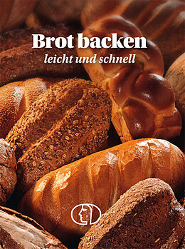 Fester Einband Brot backen - leicht und schnell von Carola Ruff