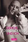 E-Book (epub) Der Kerl, der olle Krebs und ich von Anja Kleemann