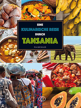 Fester Einband Eine kulinarische Reise durch Tansania von Vera Lifa Seiverth