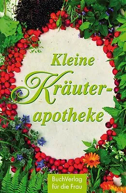 E-Book (epub) Kleine Kräuterapotheke von Heide Haßkerl