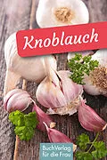 E-Book (epub) Knoblauch von Ute Scheffler