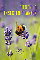 Fester Einband Bienen- &amp; Insektenpflanzen von Tassilo Wengel
