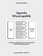 Kartonierter Einband Agenda Wissenspolitik von Arnim Bechmann