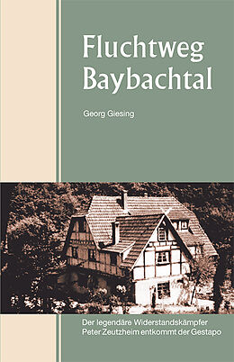 Kartonierter Einband Fluchtweg Baybachtal von Georg Giesing