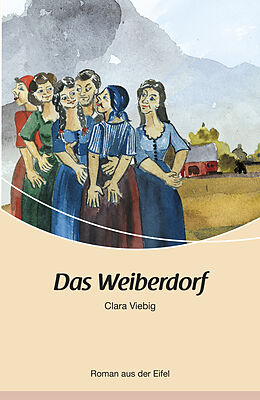 E-Book (epub) Das Weiberdorf von Clara Viebig