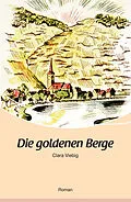 E-Book (epub) Die goldenen Berge von Clara Viebig