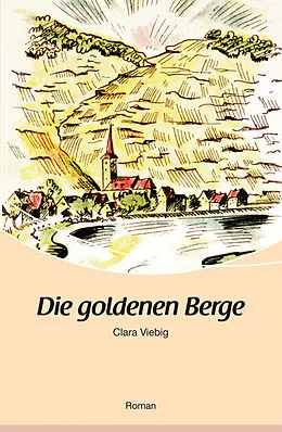 E-Book (epub) Die goldenen Berge von Clara Viebig