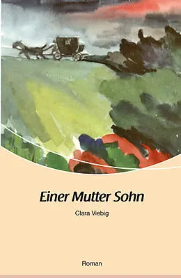 E-Book (epub) Einer Mutter Sohn von Clara Viebig