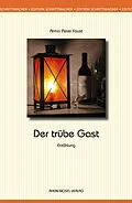 E-Book (epub) Der trübe Gast von Armin Peter Faust