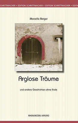 E-Book (epub) Arglose Träume und andere Geschichten ohne Ende von Marcella Berger