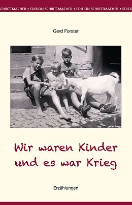 E-Book (epub) Wir waren Kinder und es war Krieg von Gerd Forster
