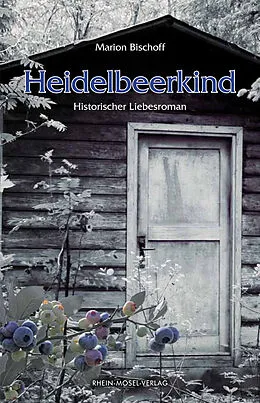 E-Book (epub) Heidelbeerkind von Marion Bischoff