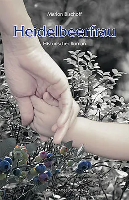 E-Book (epub) Heidelbeerfrau von Marion Bischoff