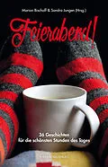 E-Book (epub) Feierabend! von Marion Bischoff, Sandra Jungen, Ulrike Schmied