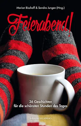 E-Book (epub) Feierabend! von Marion Bischoff, Sandra Jungen, Ulrike Schmied