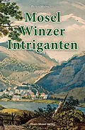 E-Book (epub) Mosel-Winzer-Intriganten von Peter Wierichs