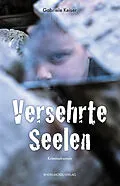 E-Book (epub) Versehrte Seelen von Gabriele Keiser