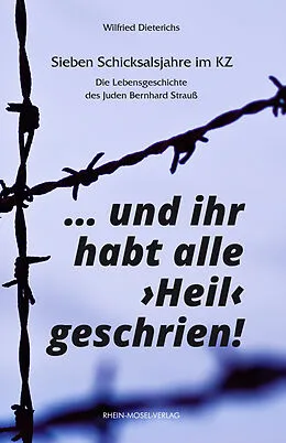 E-Book (epub) ... und ihr habt alle "Heil" geschrien! von Wilfried Dieterichs