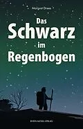 E-Book (epub) Das Schwarz im Regenbogen von Margret Drees