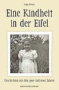 E-Book (epub) Eine Kindheit in der Eifel von Inge Arenz