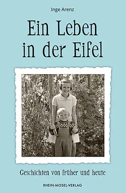 E-Book (epub) Ein Leben in der Eifel von Inge Arenz