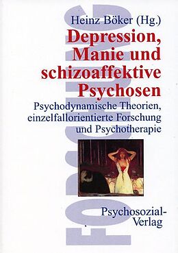 Kartonierter Einband Depression, Manie und schizoaffektive Psychosen von Heinz Böker