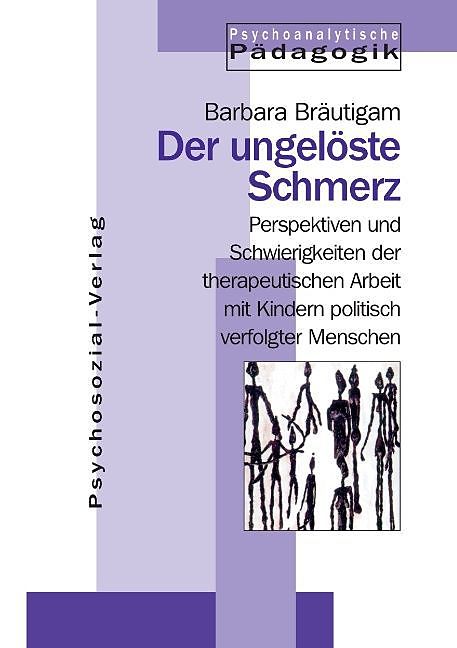 Der ungelöste Schmerz